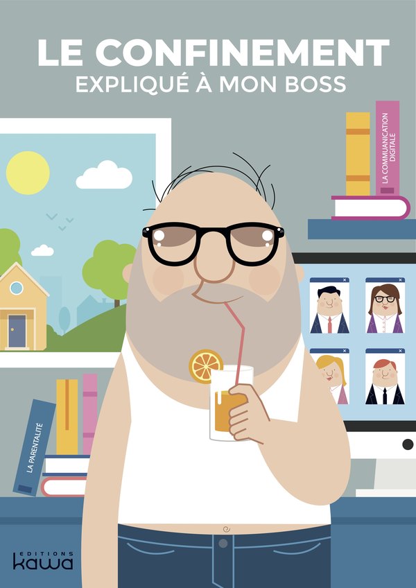 Le confinement expliqué à mon boss