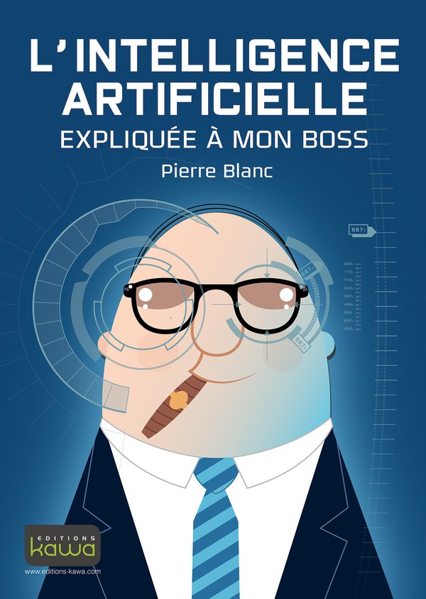 L'intelligence artificielle expliquée à mon boss
